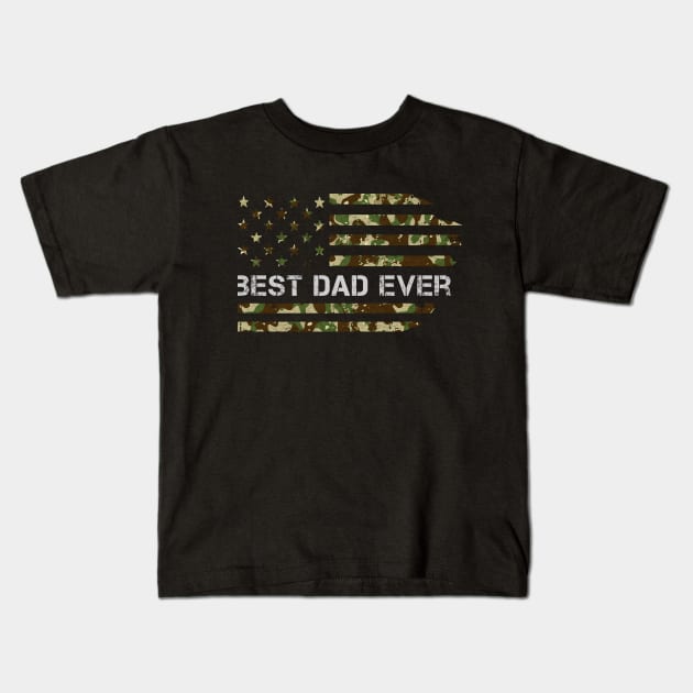 Best Dad Ever USA  Flag  Camo Flag Father's day gift Kids T-Shirt by CoolFuture